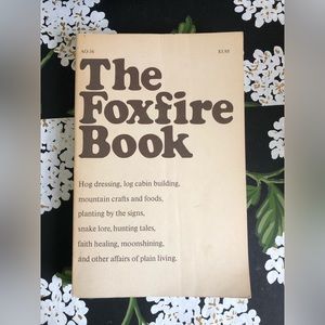 1972 “The Foxfire Book” Illustrated How-To Classic
